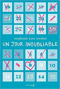 Un jour inoubliable - Stephanie Kate strohm