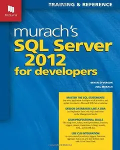 Murach's SQL Server 2012 for Developers (Training & Reference) by Bryan Syverson and Joel Murach [Repost]