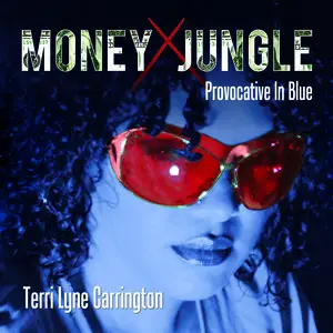 Terri Lyne Carrington - Money Jungle: Provocative In Blue (2013) [Official Digital Download]