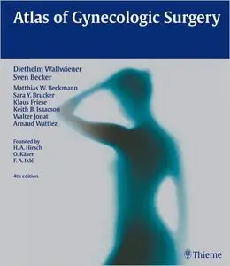 Atlas of Gynecologic Surgery, 4th edition