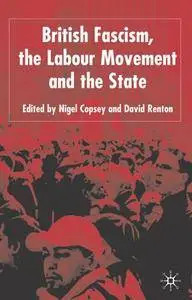 British Fascism, the Labour Movement and the State (Repost)