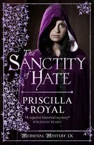 «The Sanctity of Hate» by Priscilla Royal