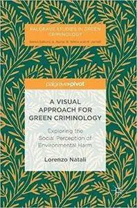 A Visual Approach for Green Criminology