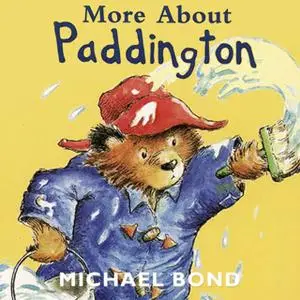 «More About Paddington» by Michael Bond