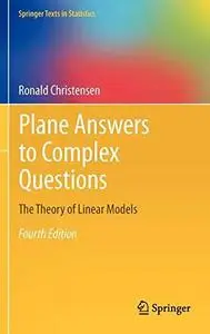 Plane Answers to Complex Questions: The Theory of Linear Models