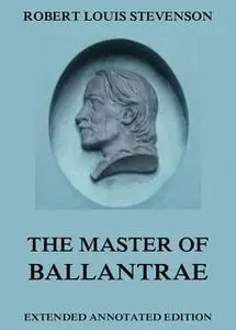 «The Master of Ballantrae» by Robert Louis Stevenson