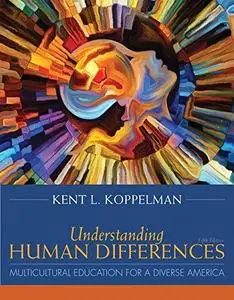 Understanding Human Differences: Multicultural Education for a Diverse America