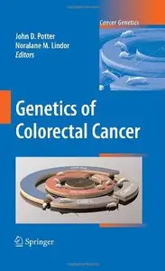 Genetics of Colorectal Cancer (Cancer Genetics) by John D. Potter