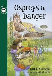 «Ospreys in Danger» by Pamela McDowell