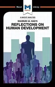 An Analysis of Mahbub ul Haq's Reflections on Human Development