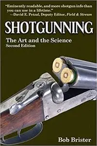 Shotgunning: The Art and the Science