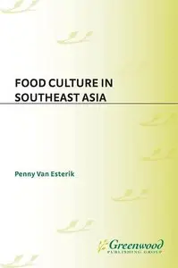 Food Culture in Southeast Asia (Food Culture around the World)
