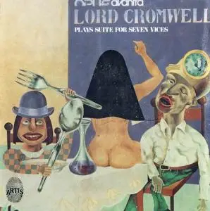 Opus Avantra - Lord Cromwell Plays Suite For Seven Vices (1975) [Reissue 1989]