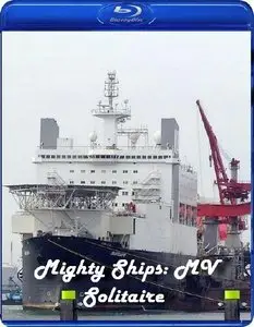 Discovery Channel - Mighty Ships: MV Solitaire (2010)
