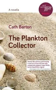 «The Plankton Collector» by Cath Barton