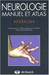 G-David Perkin - Neurologie: Manuel et atlas