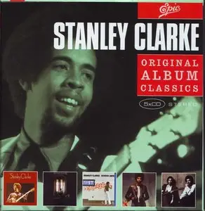 Original Album Classics: Stanley Clarke (2007) [5CD Box Set, Sony 88697145462]