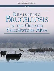 evisiting Brucellosis in the Greater Yellowstone Area