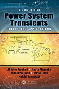 Power System Transients: Theory and Applications, Second Edition (Repost)