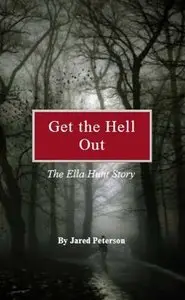 Get the Hell Out: The Ella Hunt Story [Audiobook]