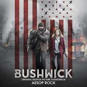 Aesop Rock - Bushwick (Original Motion Picture Soundtrack) (2017)
