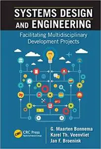 Systems Design and Engineering: Facilitating Multidisciplinary Development Projects (Instructor Resources)