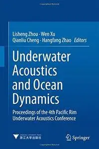 Underwater Acoustics and Ocean Dynamics