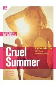 «Cruel Summer» by Kylie Adams