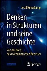 Denken in Strukturen und seine Geschichte: Von der Kraft des mathematischen Beweises