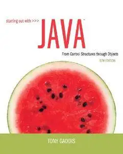 Starting Out with Java: From Control Structures through Objects (repost)