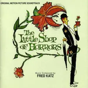Fred Katz - The Little Shop Of Horrors: Original Motion Picture Soundtrack (1960) Reissue 2010 [Re-Up]
