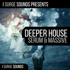 Surge Sounds Deeper House For MASSiVE and SERUM