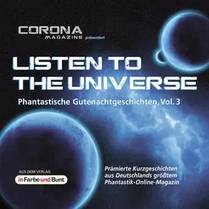 «Phantastische Gutenachtgeschichten - Vol. 3: Listen to the Universe» by Merlin Thomas,Christian Weis,Edgar Güttge,Tobia