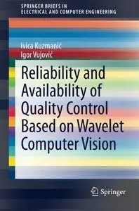 Reliability and Availability of Quality Control Based on Wavelet Computer Vision 