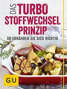 Ernährung nach dem Turbo-Stoffwechsel-Prinzip: So essen Sie sich dauerhaft schlank