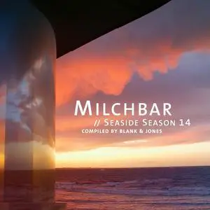 V.A. - Milchbar - Seaside Season 14 (Compiled by Blank & Jones) (2022)