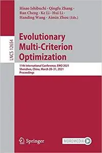 Evolutionary Multi-Criterion Optimization: 11th International Conference, EMO 2021, Shenzhen, China, March 28–31, 2021,