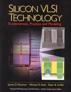 Silicon VLSI Technology: Fundamentals, Practice, and Modeling (Repost)