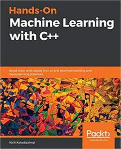 Hands-On Machine Learning with C++