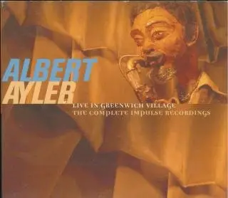 Albert Ayler - Live In Greenwich Village - The Complete Impulse Recordings (2 Cd’s)