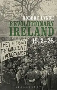 Revolutionary Ireland, 1912-25