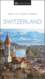 DK Eyewitness Switzerland (DK Eyewitness Travel Guide)