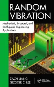 Random Vibration: Mechanical, Structural, and Earthquake Engineering Applications (Instructor Resources)