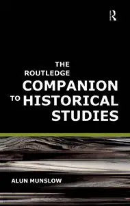 The Routledge Companion to Historical Studies (repost)