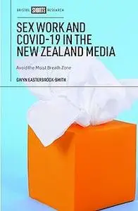 Sex Work and COVID-19 in the New Zealand Media: Avoid the Moist Breath Zone