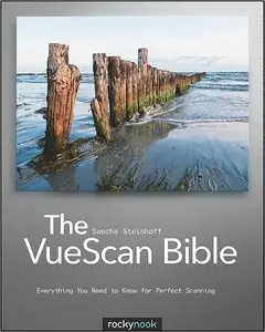 The VueScan Bible: Everything You Need to Know for Perfect Scanning (repost)