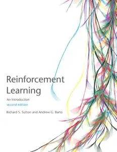 Reinforcement Learning: An Introduction, Second Edition (Adaptive Computation and Machine Learning series)