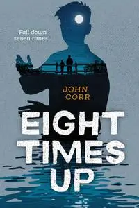«Eight Times Up» by John Corr