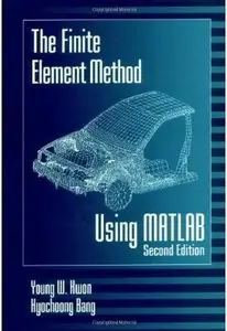 The Finite Element Method Using MATLAB (2nd edition)