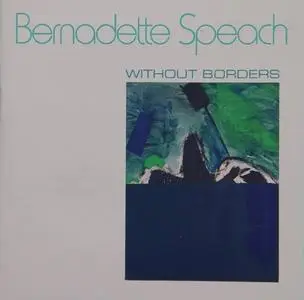 Bernadette Speach - Without Borders (1988)